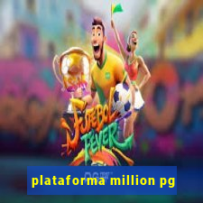 plataforma million pg